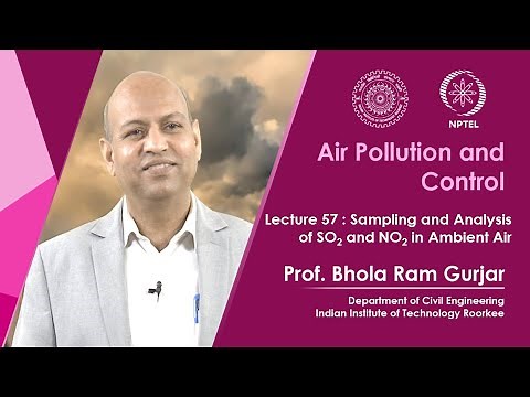 Lecture 57: Sampling and Analysis of SO2 and NO2 in Ambient Air