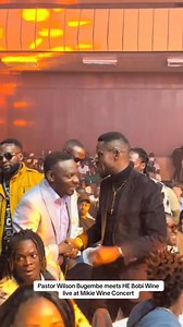14K views · 972 reactions | Pastor Wilson Bugembe meets H.E Bobi Wine at 15 years of MIKIE WINE concert Serena hotel kampala | Eddie Planet27 | Facebook