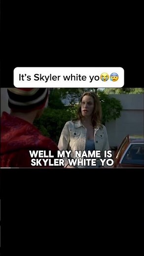 “My name is Skyler white yo” #breakingbad #fypシ #clips #movie #show #memes #funny #iconic