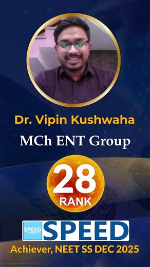 NEET SS DEC 2025 Rank 28| Dr Vipin Kushwaha | MCh Ent Group |SPEED|