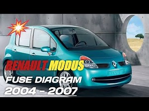 RENAULT MODUS FUSE DIAGRAM || 2004 - 2007
