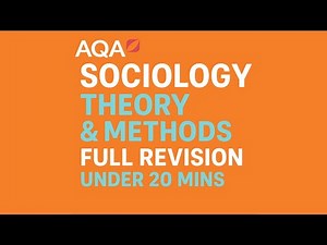 AQA A-LEVEL SOCIOLOGY THEORY AND METHODS | FULL REVISION UNDER 20 MINS