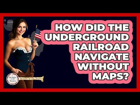 How Did The Underground Railroad Navigate Without Maps? - Stories of the States