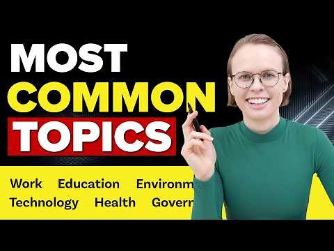 Most Common IELTS General Writing Task 2 Topics & Band 9 Samples