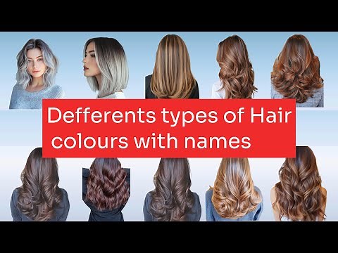 DIFFERENTS TYPES OF HAIR COLOR WITH NAMES | HAIR COLOURS NAMES