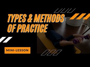 The difference between practice types and methods