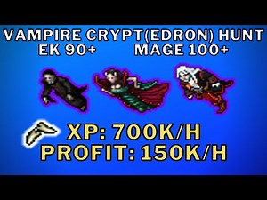 VAMPIRE CRYPT(EDRON) HUNT | (XP: 700K/H PROFIT: 150K/H) EK 90+ / MAGE 100+ | TIBIA