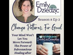 Your Mind Won’t Let You Move Forward: The Power of Subconscious Healing after Suicide Loss