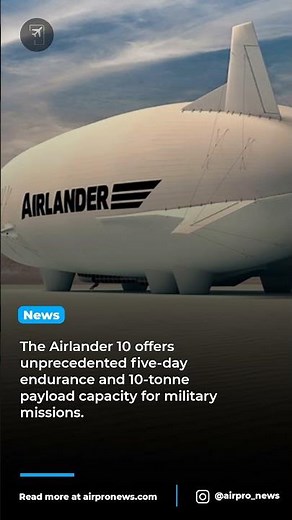 Airlander 10: The Future of Military Hybrid Aircraft is Here
