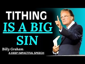 Tithing Is a Sin: The Truth Churches Won't Tell You! / Billy Graham
