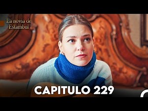La Novia De Estambul Capítulo 229 (Doblada En Español)