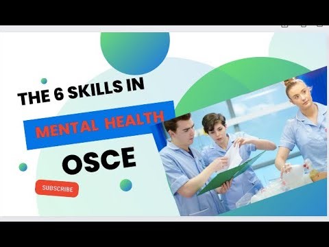 THE 6 SKILLS IN MENTAL HEALTH OSCE