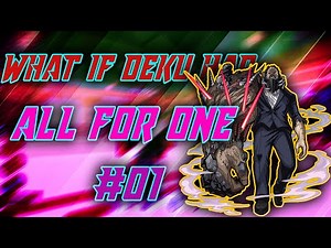 what if deku had all for one part 01