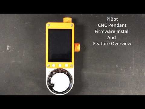 PiBot CNC Pendant Firmware Install and Feature Overview