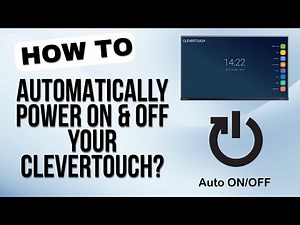 How to Automatically Power On & Off Your Clevertouch Display