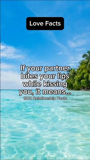 If your partner bites your lips while kissing, it means… | Love Facts | #1001relationshipfacts