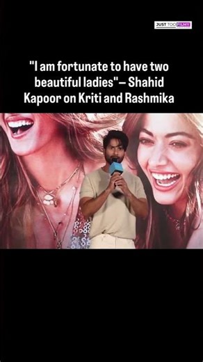 Shahid Kapoor Praises Kriti Sanon & Rashmika Mandanna at Cocktail 2 Event #trending