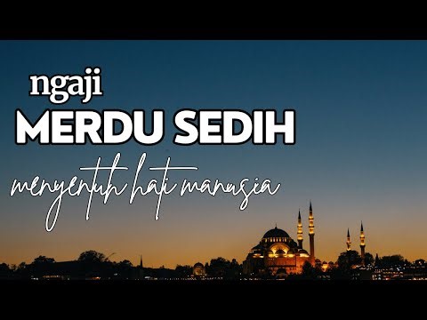 NGAJI MERDU SEDIH MENYENTUH HATI - (Official Audio Murottal)