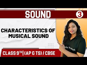 SOUND 03 | Characteristics of musical sound | Physics | Class 9th /CBSE (AP & TS)