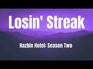 Losin' Streak || Hazbin Hotel Season Two || Lyrics
