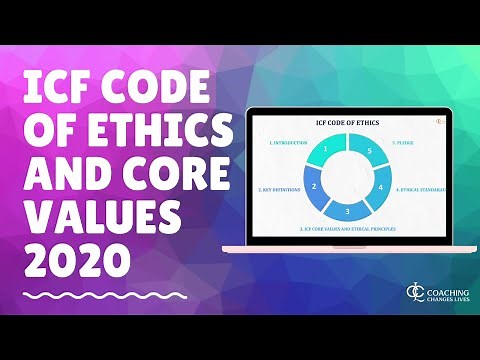 ICF Code of Ethics and Core Values 2020 (Applying the Ethical and Professional Standards of a Coach)