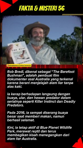 25K views · 301 reactions | Rob Bredl, dikenal sebagai “The Barefoot Bushman”, adalah pembuat film dokumenter asal Australia yang terkenal karena selalu beraksi tanpa alas kaki di alam liar. #reels #shorts #facts #faktadunia #sejarah #misteri #fyp #jangkauanluas | Adam Naufal | Facebook
