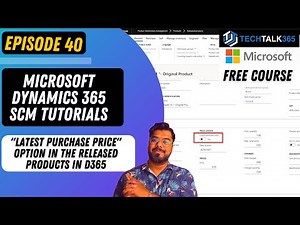 EPISODE 40| Microsoft Dynamics 365 SCM| Latest purchase price option in the released product in D365
