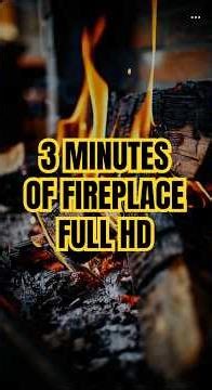 3 Minutes of Fireplace Full HD, watch 2 hours of fireplace in videos