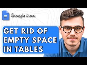 How To Get Rid Of Empty Space In Tables In Google Docs [2025 Guide]