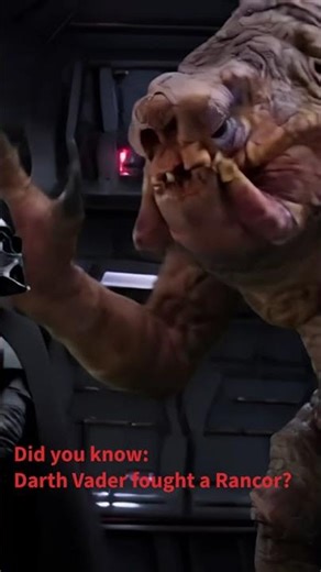 Did you know: Darth Vader fought a Rancor