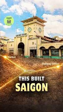 The Hidden System Behind Ben Thanh Market, Saigon Railway & Trade Hub