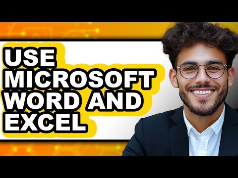 How to Use Microsoft Word and Excel - Step by Step