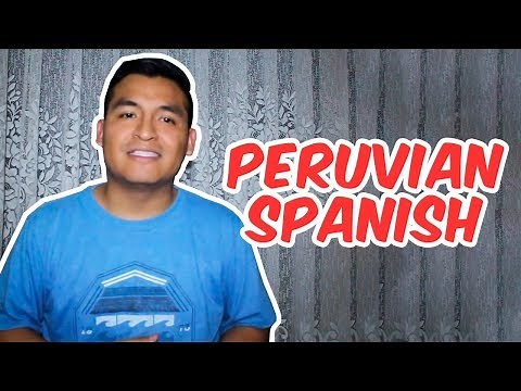 Peruvian Spanish // Español Peruano