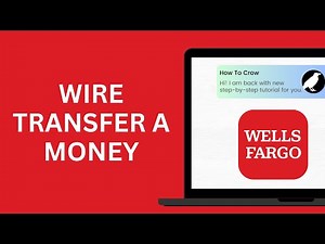 How to Wire Transfer Money on Wells Fargo | 2024