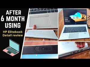 After 6 month using -- HP EliteBook G6, Intel Core i5, 8GB RAM, 512GB SSD, 14" FHD Display Review.