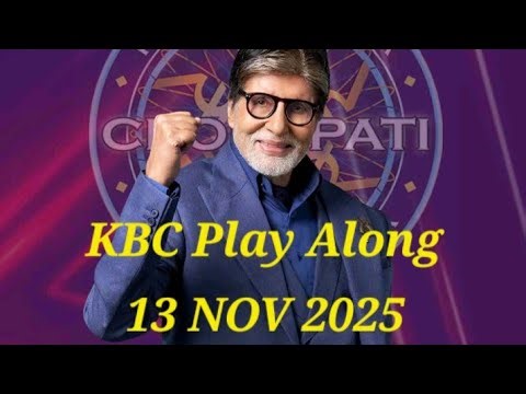 KBC Play Along: 13 NOV 2025