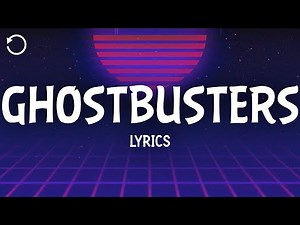 Ray Parker Jr. - Ghostbusters (Lyrics)