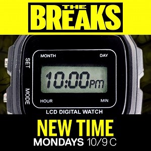 Watch out! Don't miss #TheBreaks at its NEW TIME, Mondays at 10/9c! ⌚️ | The Breaks
