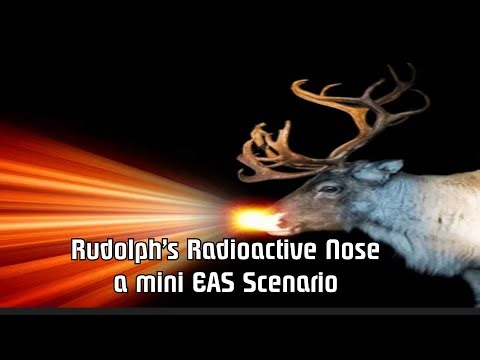 Rudolph’s Radioactive Nose a mini EAS Scenario