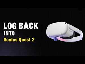 How to Log Back Into Oculus Quest 2 Account
