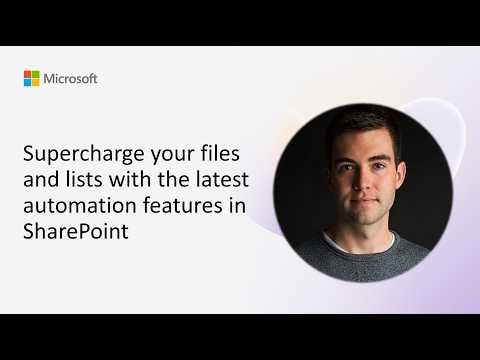 Supercharge your files and lists with the latest automation features in SharePoint