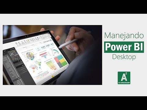 ¡Aprende a hacer increibles Dashboards con Power BI y Excel! Parte 2: Power BI Desktop