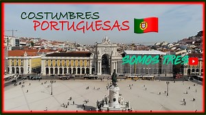▷ ¿Cuáles Son Las Costumbres Y Tradiciones De Portugal? | Costumbresytradiciones.com