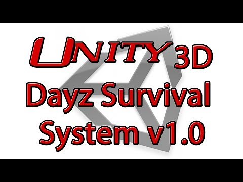 Unity Tutorial: DayZ Standalone Survival System 1.0 (+Download)