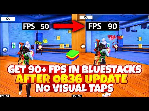 How to get 90+ FPS In Bluestacks 4/5 After OB36 Update 😱 || Bluestacks Lag Fix 💻 || No Visual Taps 🤯