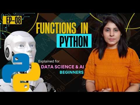 L-8 Functions in Python Explained for Beginners | Python for AI