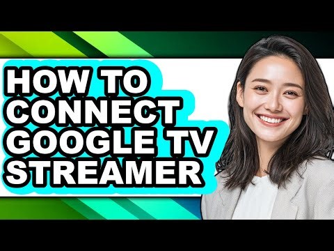 How to Connect Google Tv Streamer (easy Method)