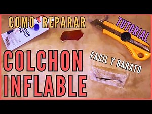 Como REPARAR un COLCHÓN INFLABLE (FACIL Y BARATO) | Tutorial Paso a Paso