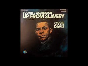 Booker T. Washington - Up From Slavery | Read by Ossie Davis (1976)