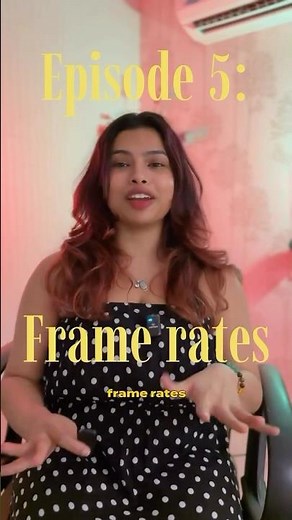 What are frame rates? 🎬